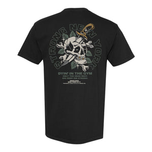 Dyin' In The Gym T-Shirt