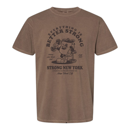 Everything is Better Stronger T-Shirt