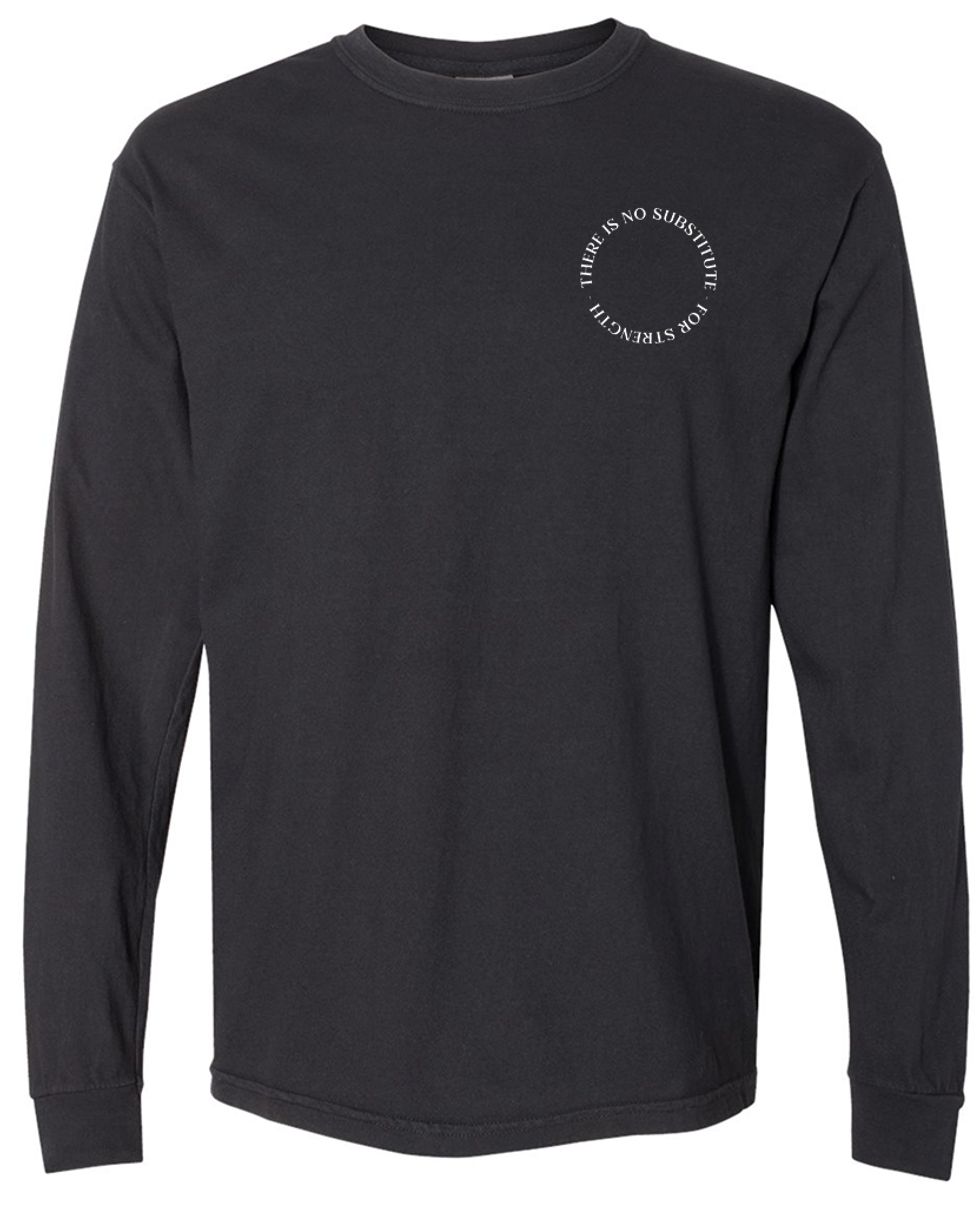 No Substitute for Strength Long Sleeve