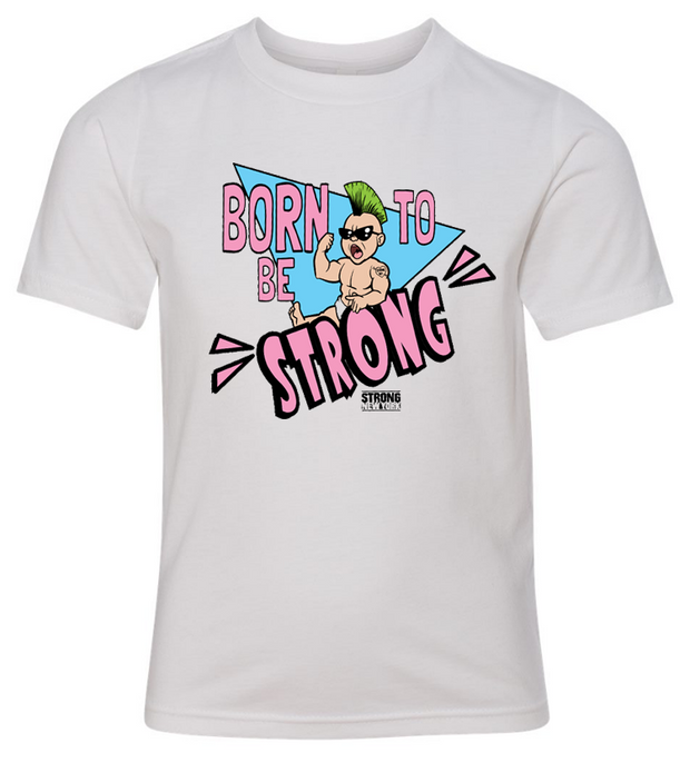 Born To Be Strong Big Kids T-Shirts