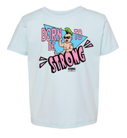 Born To Be Strong Big Kids T-Shirts