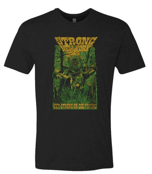 Get Strong Or Die Trying T-Shirt